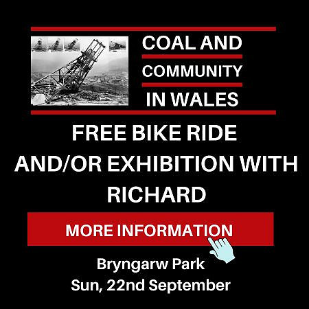 Coal and Community in Wales Bike ride and exhibition with Richard Williams graphic.